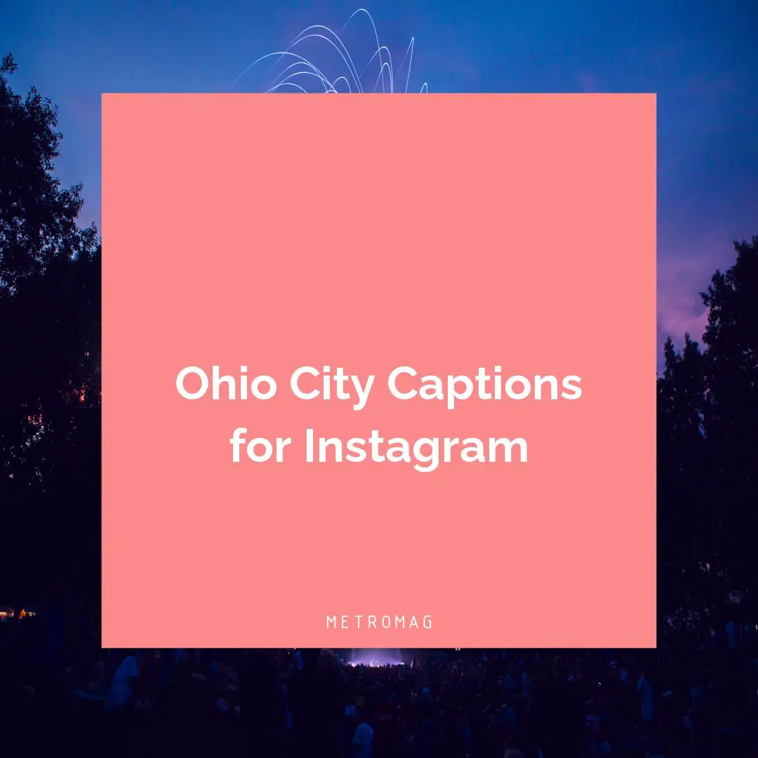 Ohio City Captions for Instagram