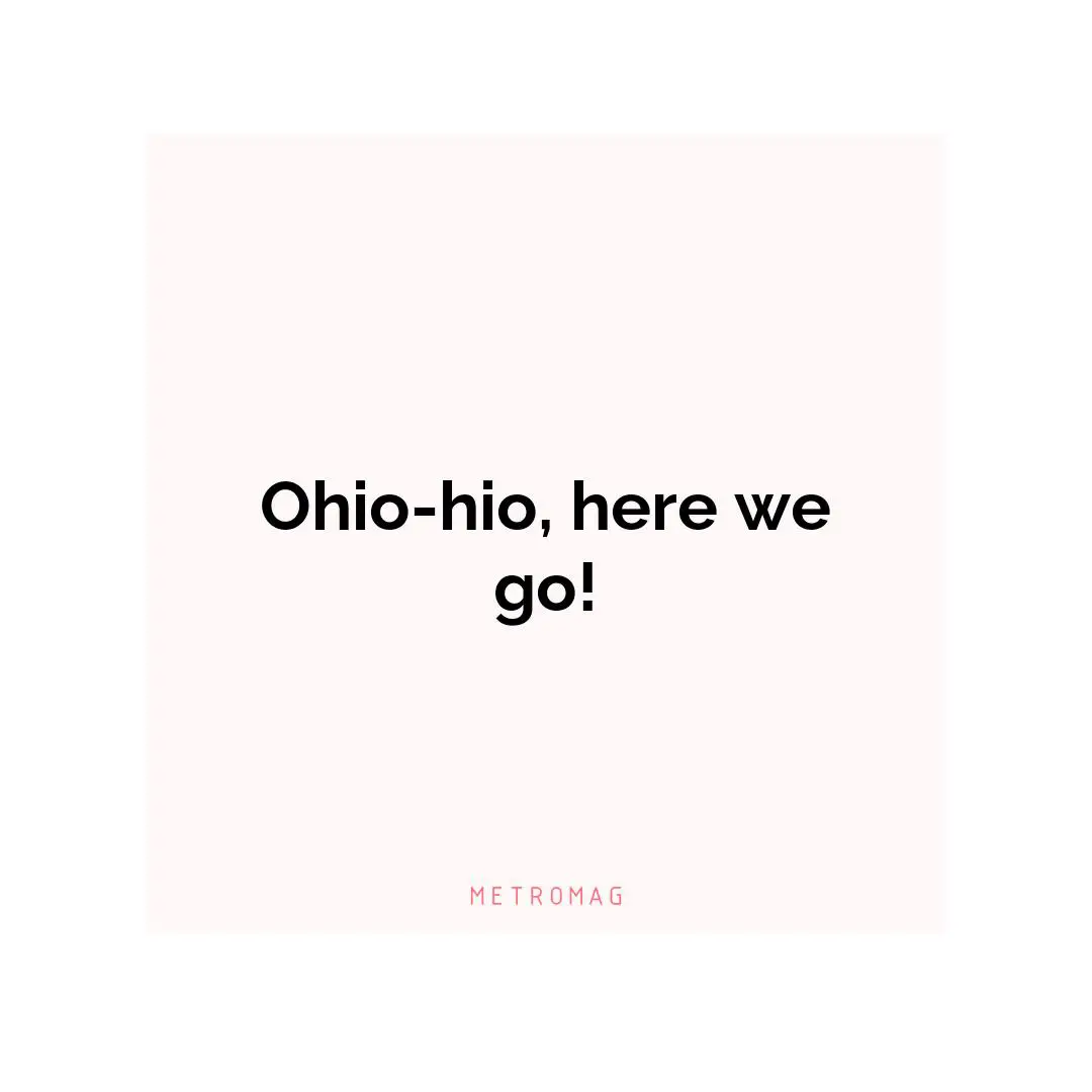 Ohio-hio, here we go!