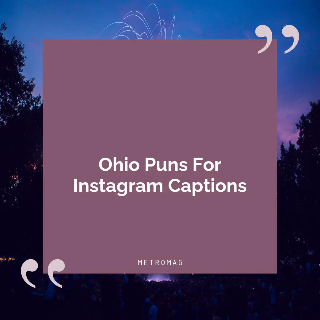 Ohio Puns For Instagram Captions