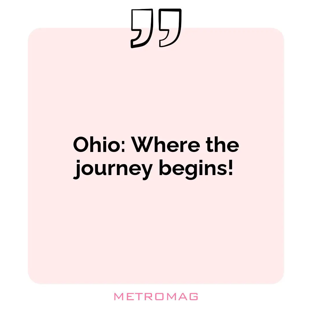 Ohio: Where the journey begins!