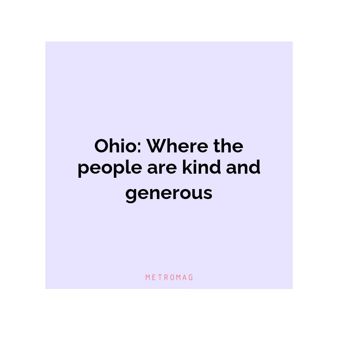 Ohio: Where the people are kind and generous