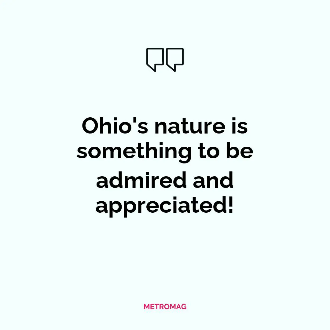Ohio's nature is something to be admired and appreciated!