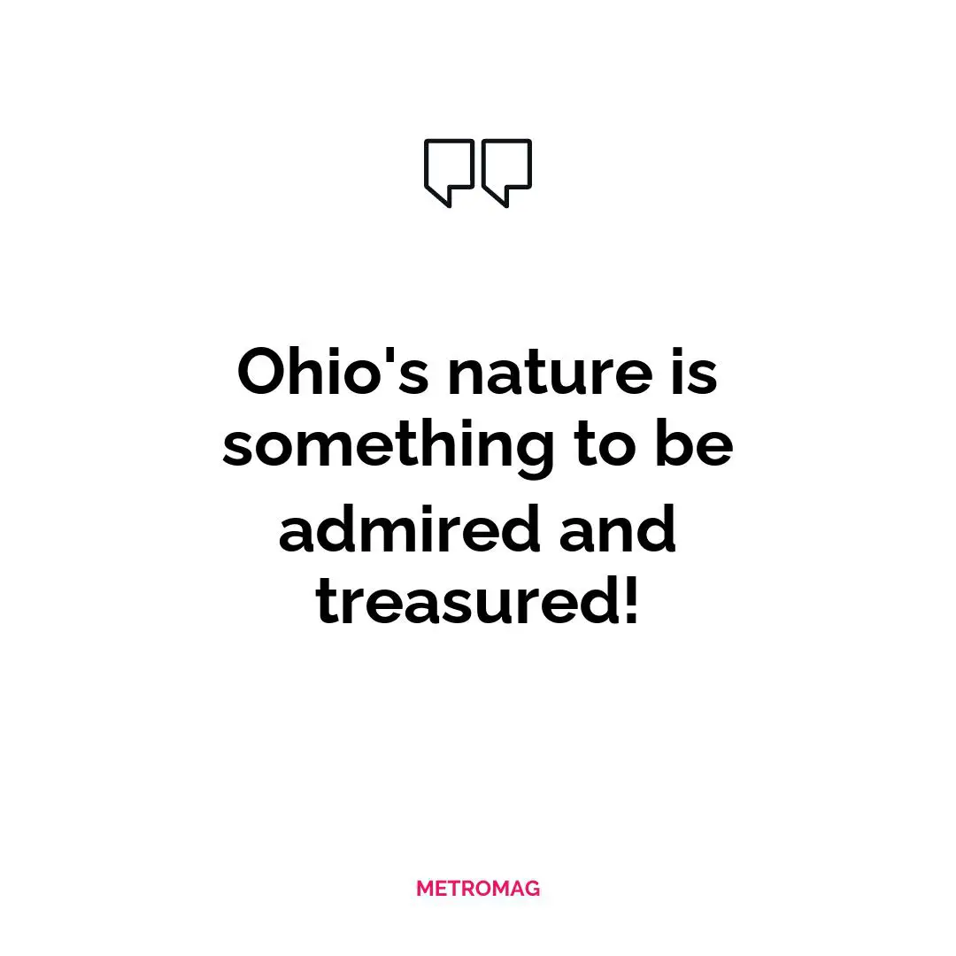 Ohio's nature is something to be admired and treasured!