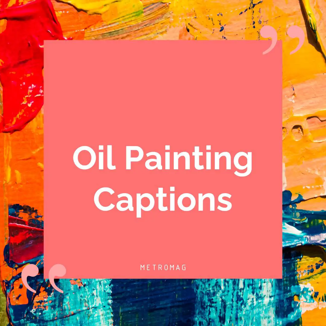 Oil Painting Captions