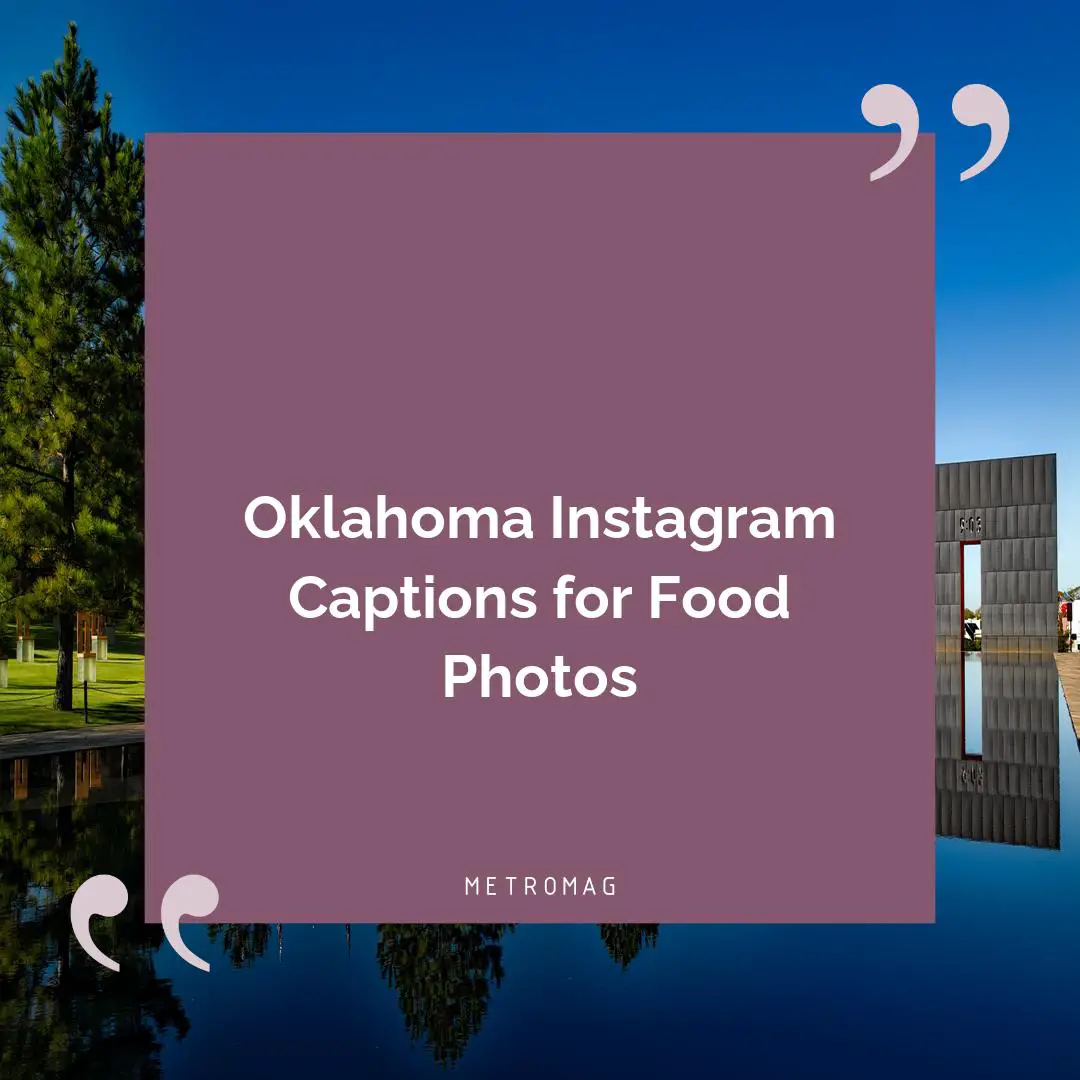 Oklahoma Instagram Captions for Food Photos