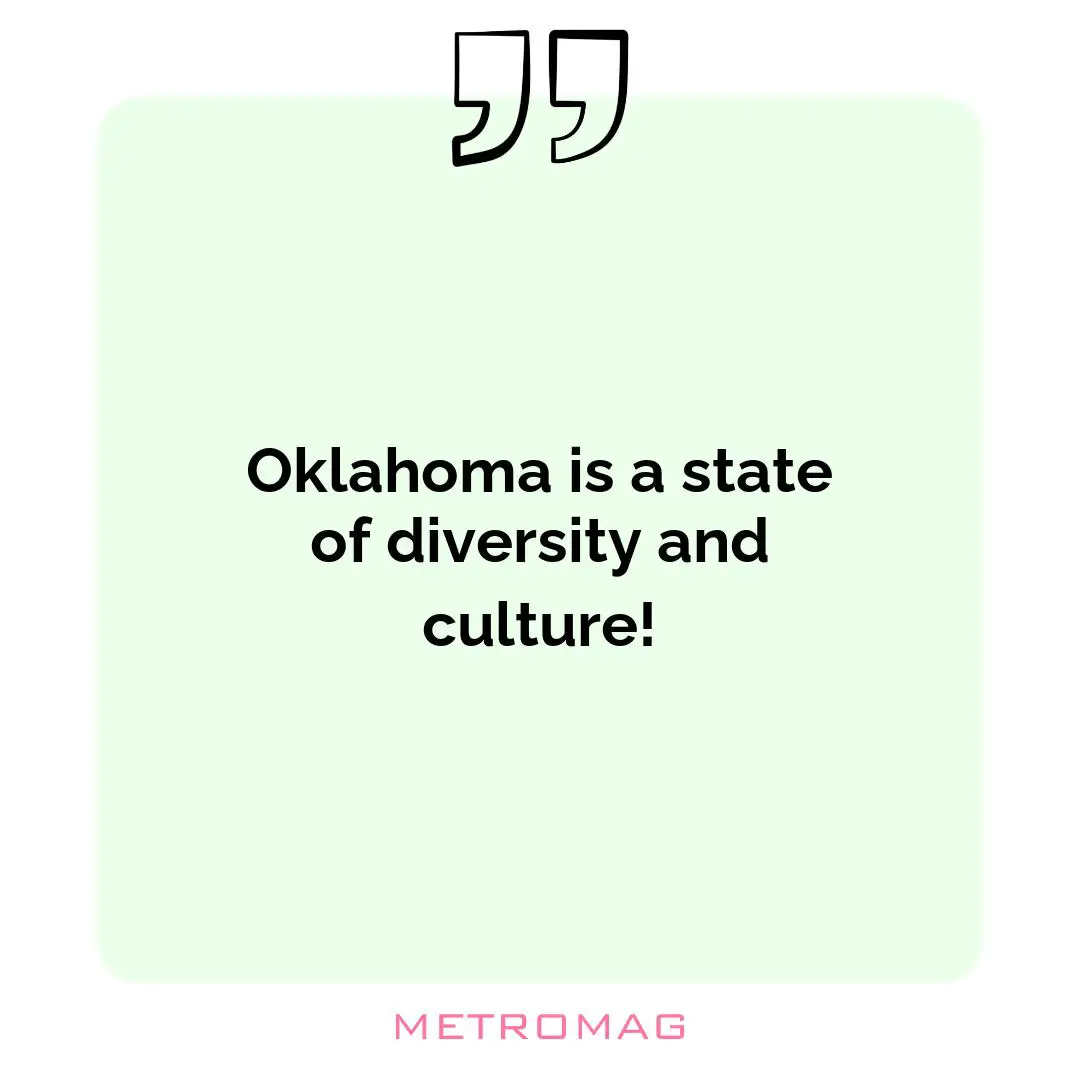 Oklahoma is a state of diversity and culture!