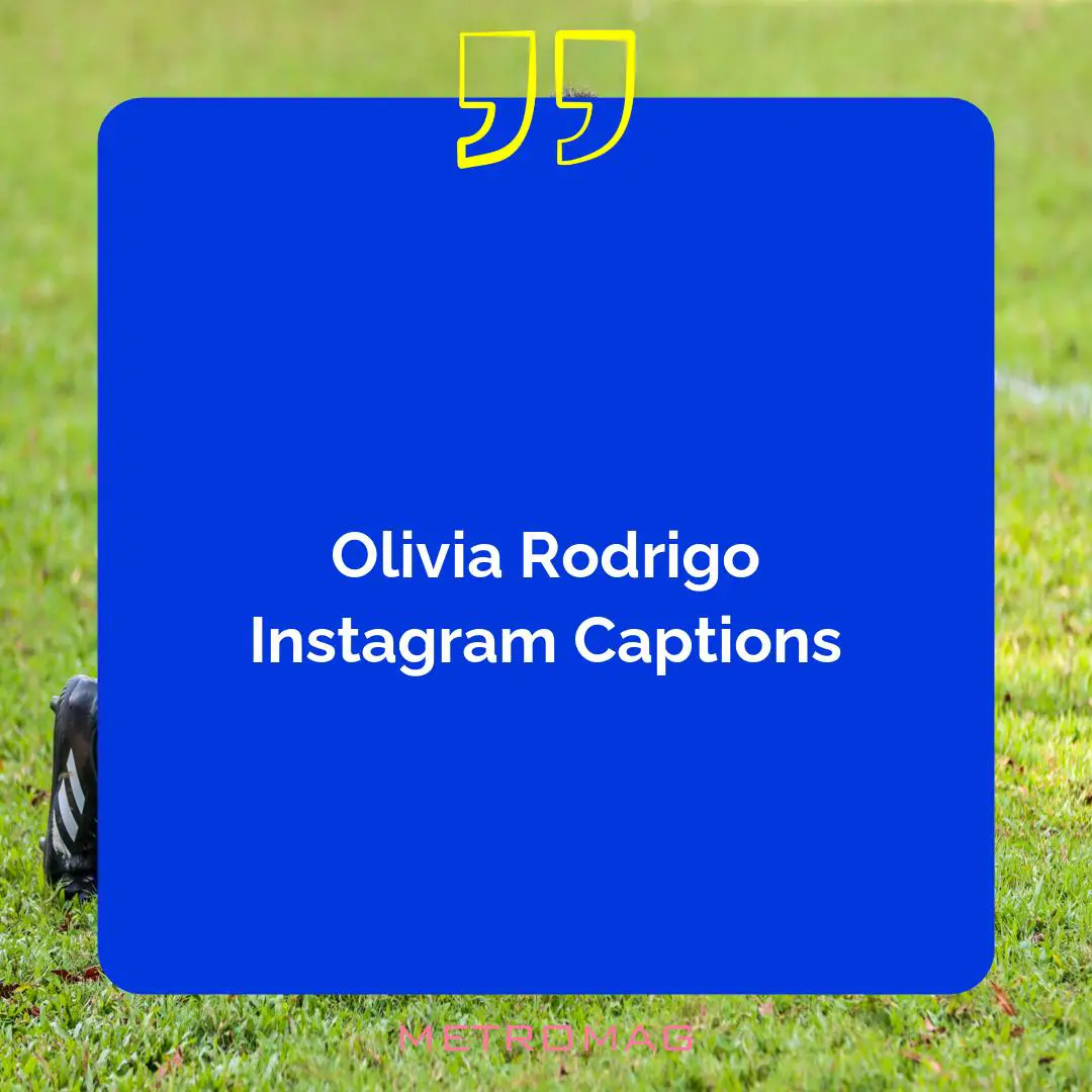 Olivia Rodrigo Instagram Captions