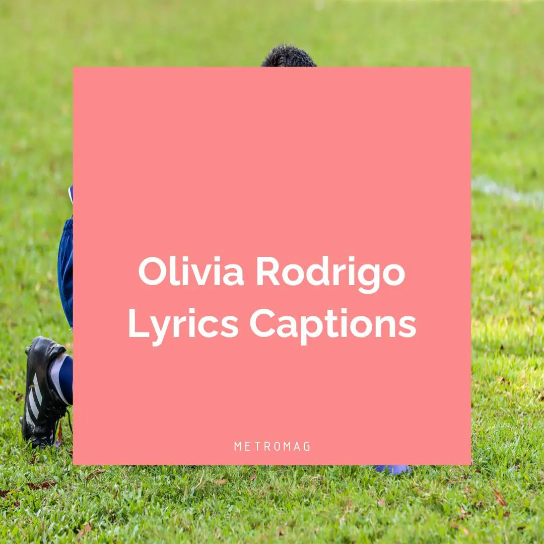 Olivia Rodrigo Lyrics Captions