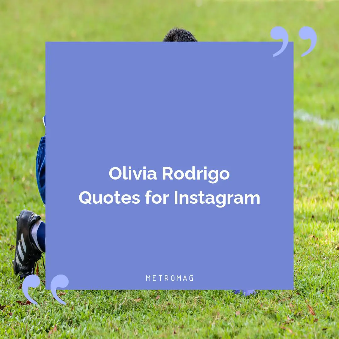 Olivia Rodrigo Quotes for Instagram