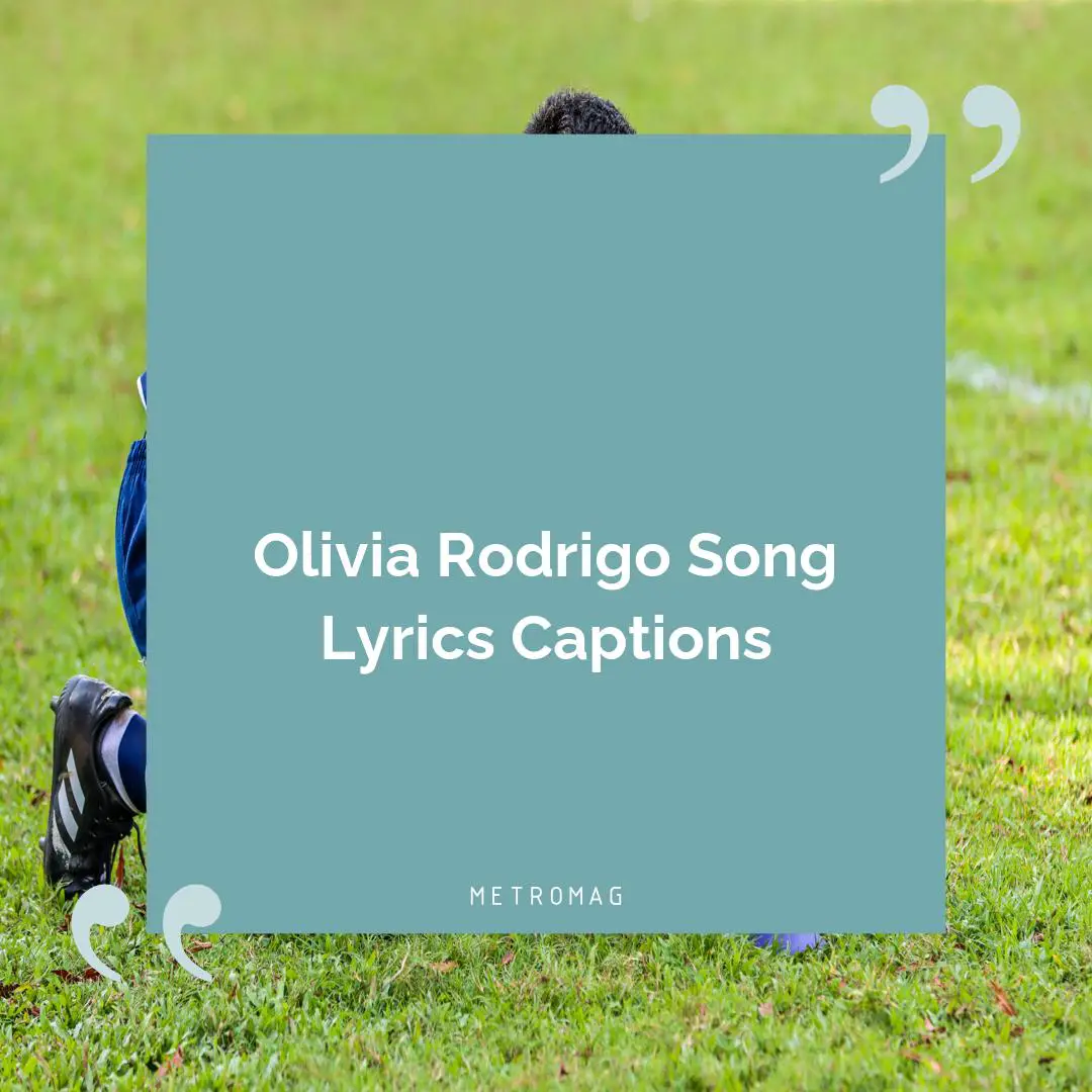 Olivia Rodrigo Song Lyrics Captions