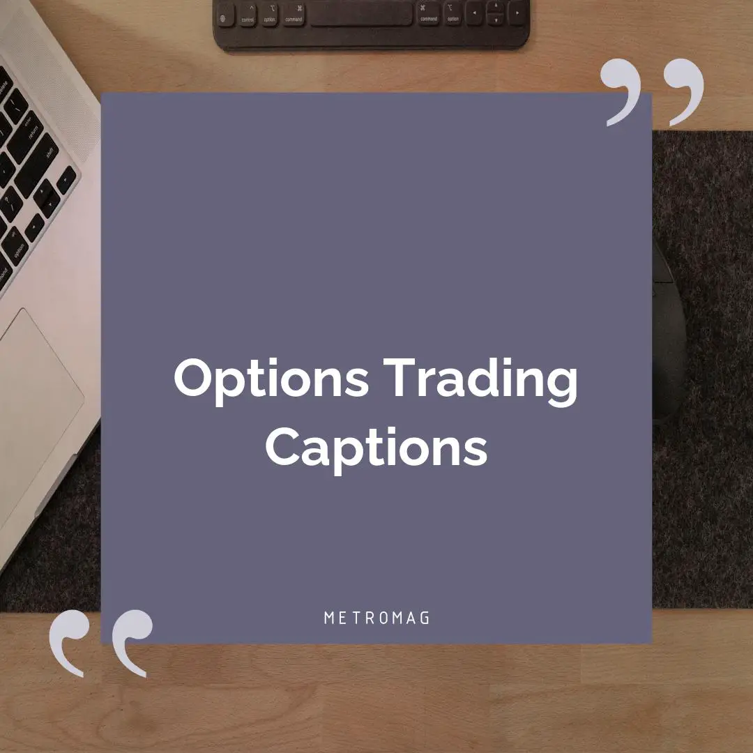 Options Trading Captions