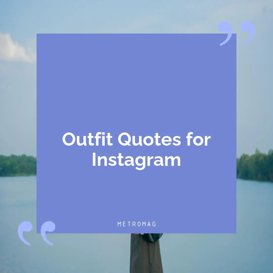 Outfit Quotes for Instagram