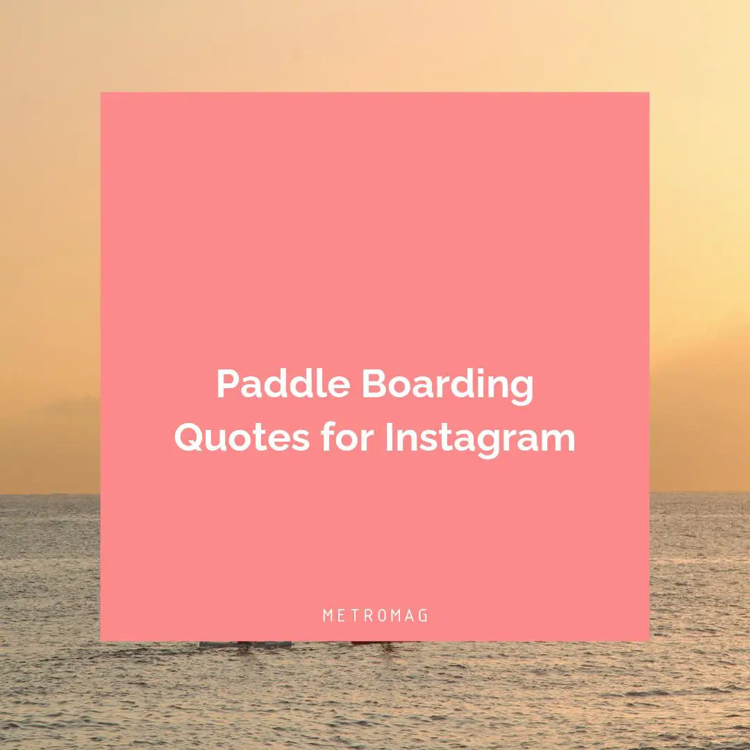 Paddle Boarding Quotes for Instagram