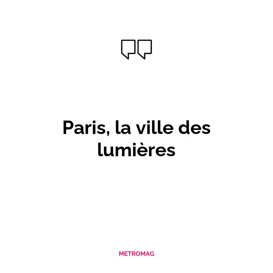 Paris, la ville des lumières