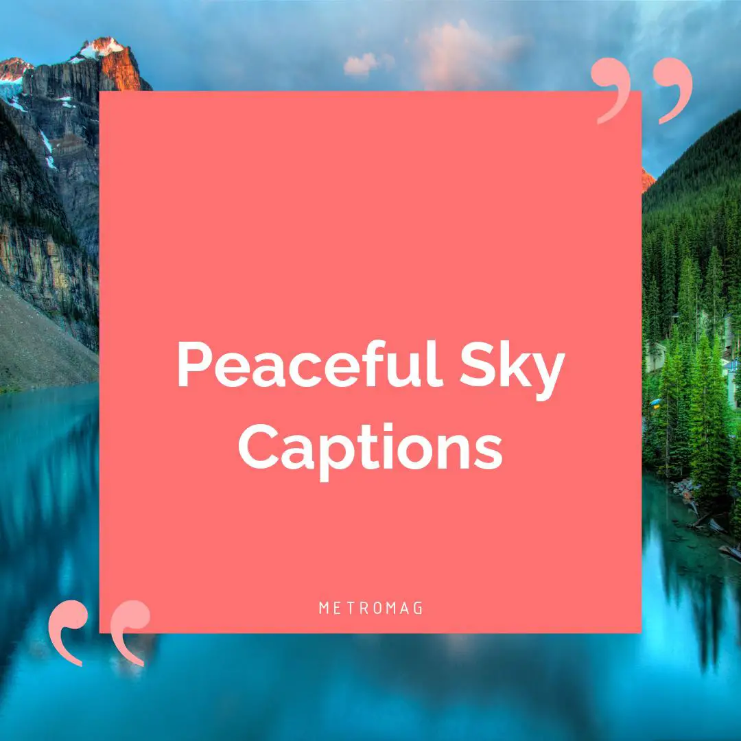Peaceful Sky Captions