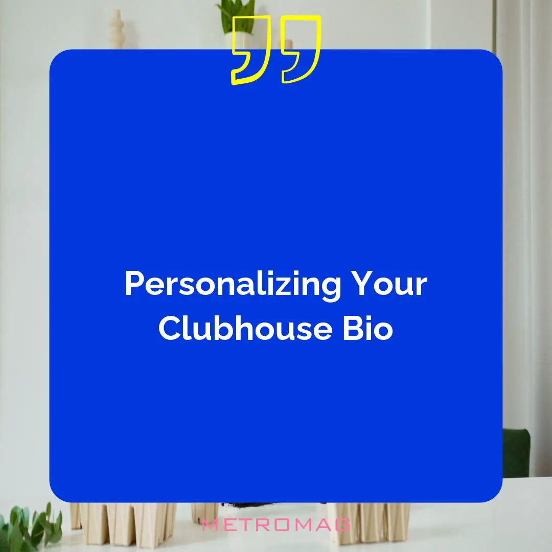 Personalizing Your Clubhouse Bio
