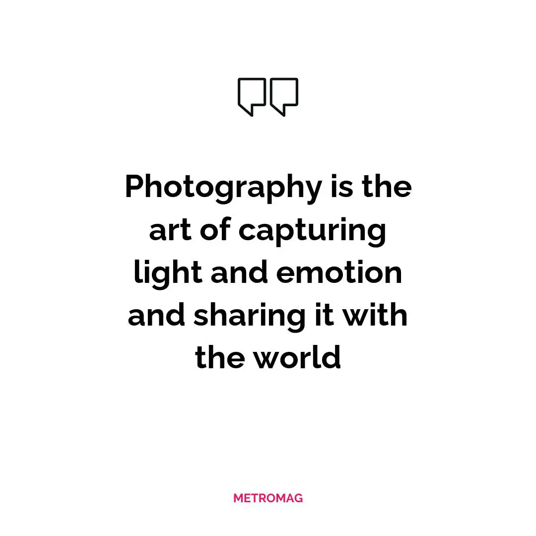 Photography is the art of capturing light and emotion and sharing it with the world