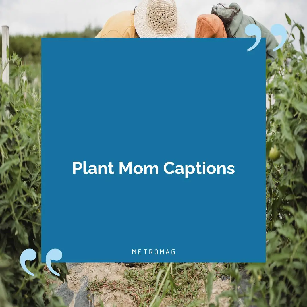 Plant Mom Captions