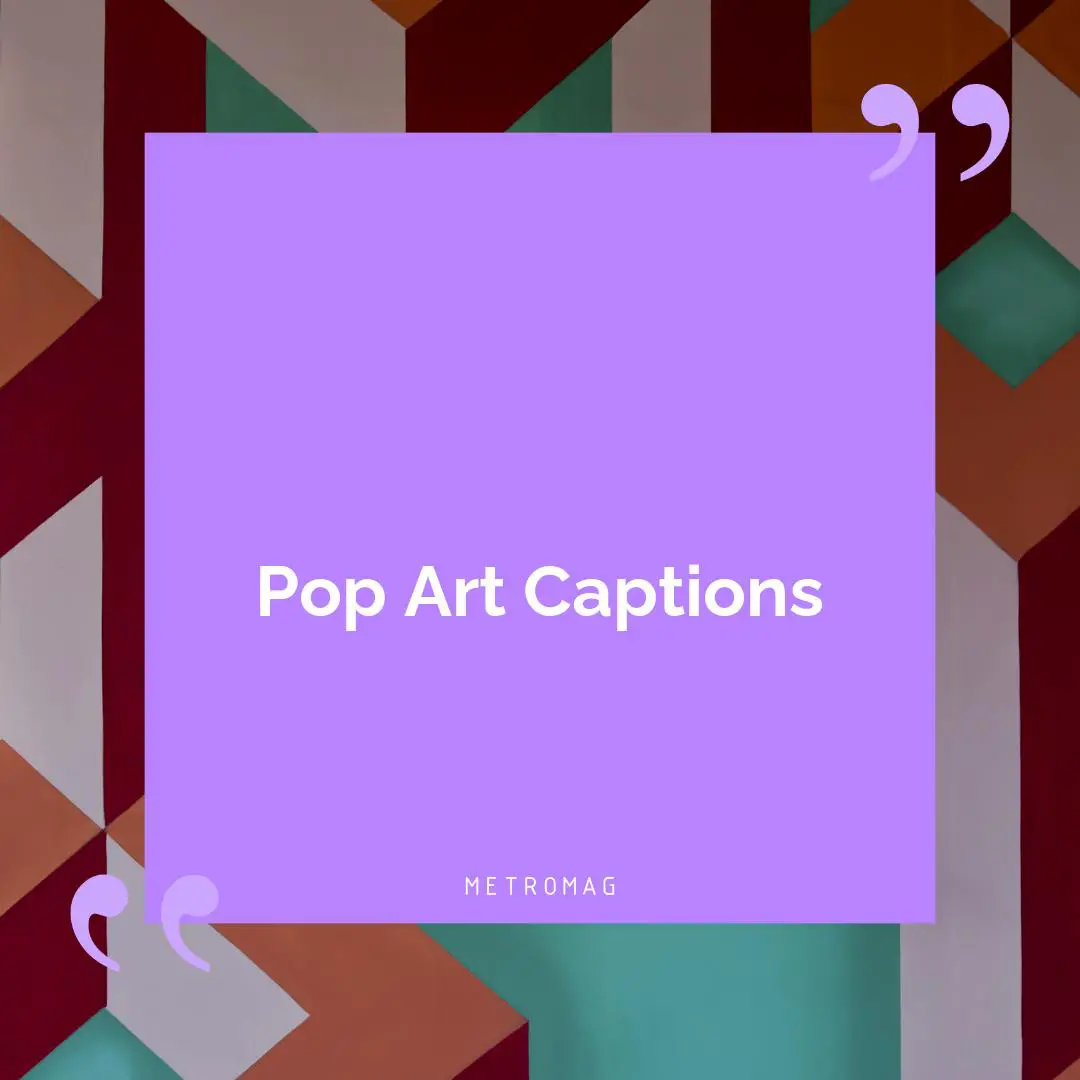 Pop Art Captions