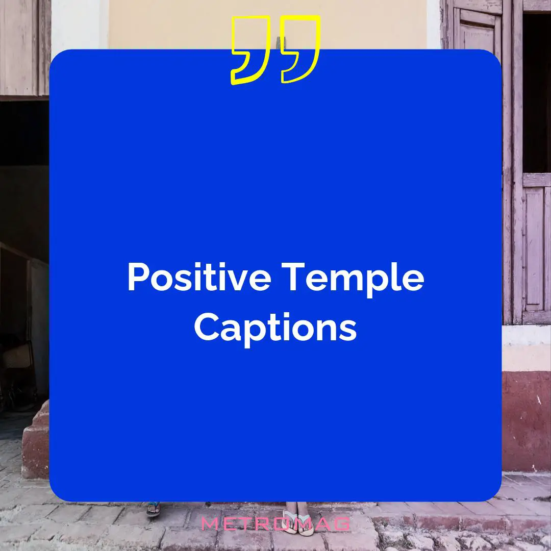 Positive Temple Captions