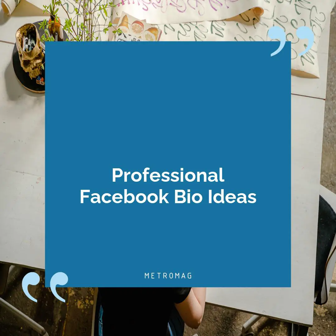 Professional Facebook Bio Ideas