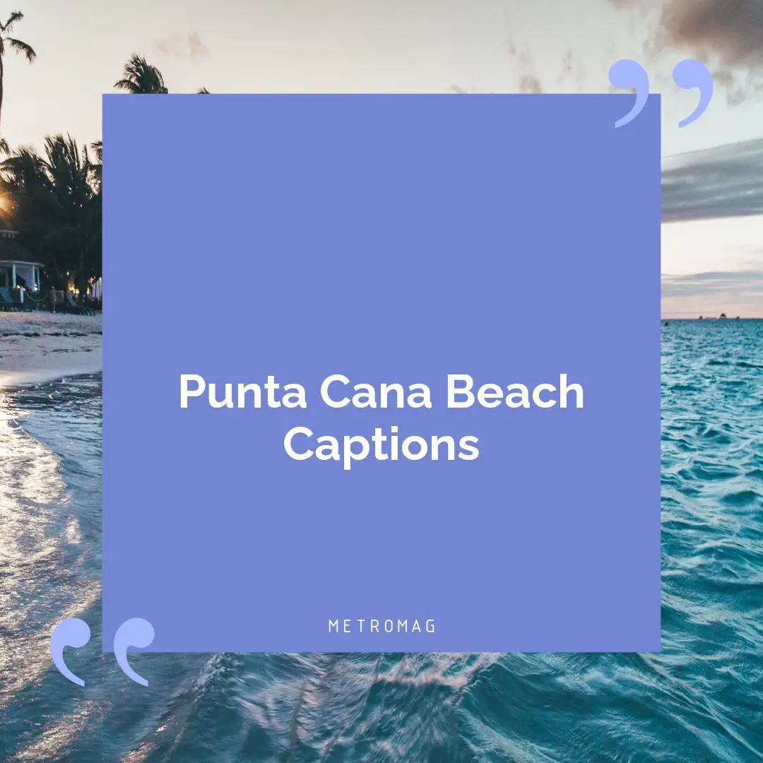 Punta Cana Beach Captions
