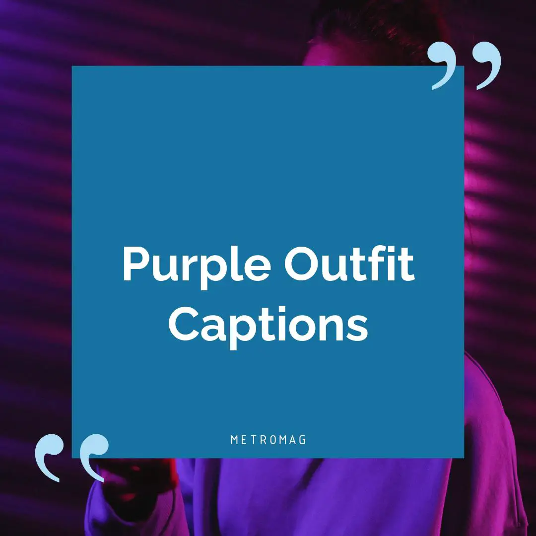 Purple Outfit Captions