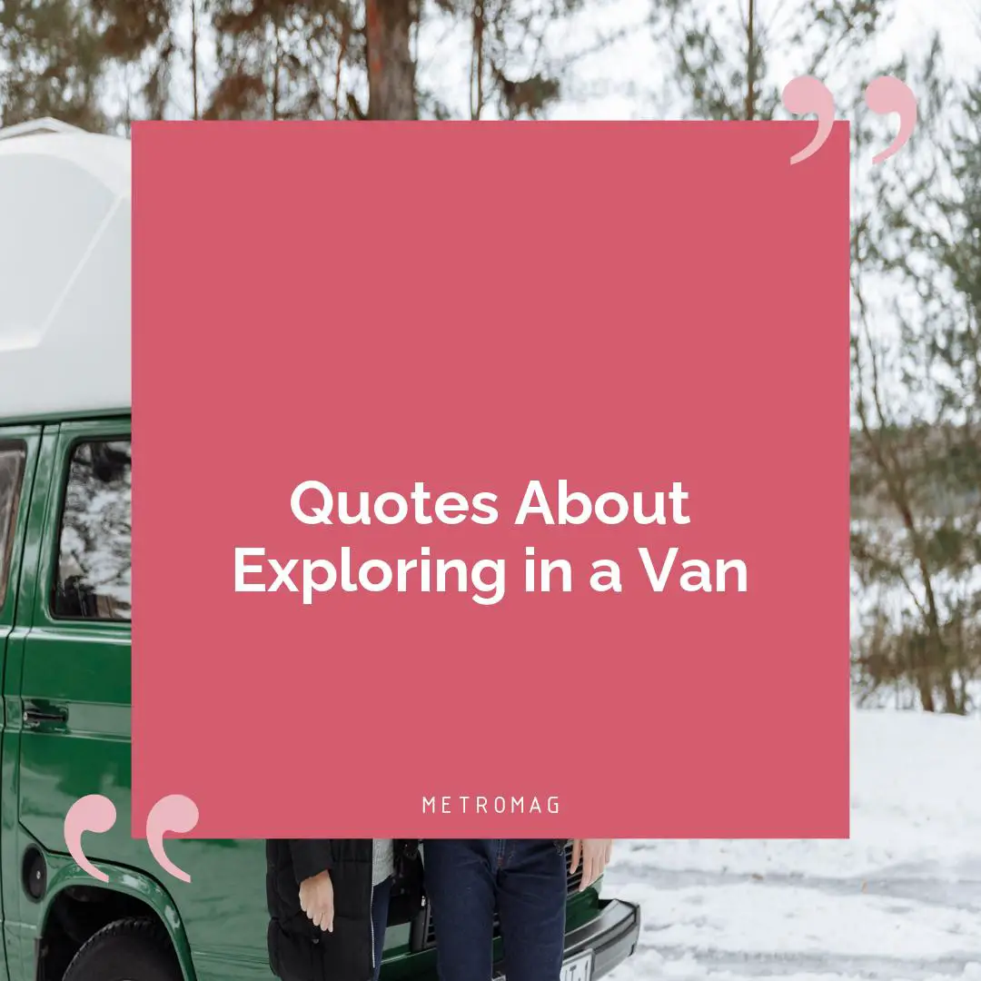 Quotes About Exploring in a Van