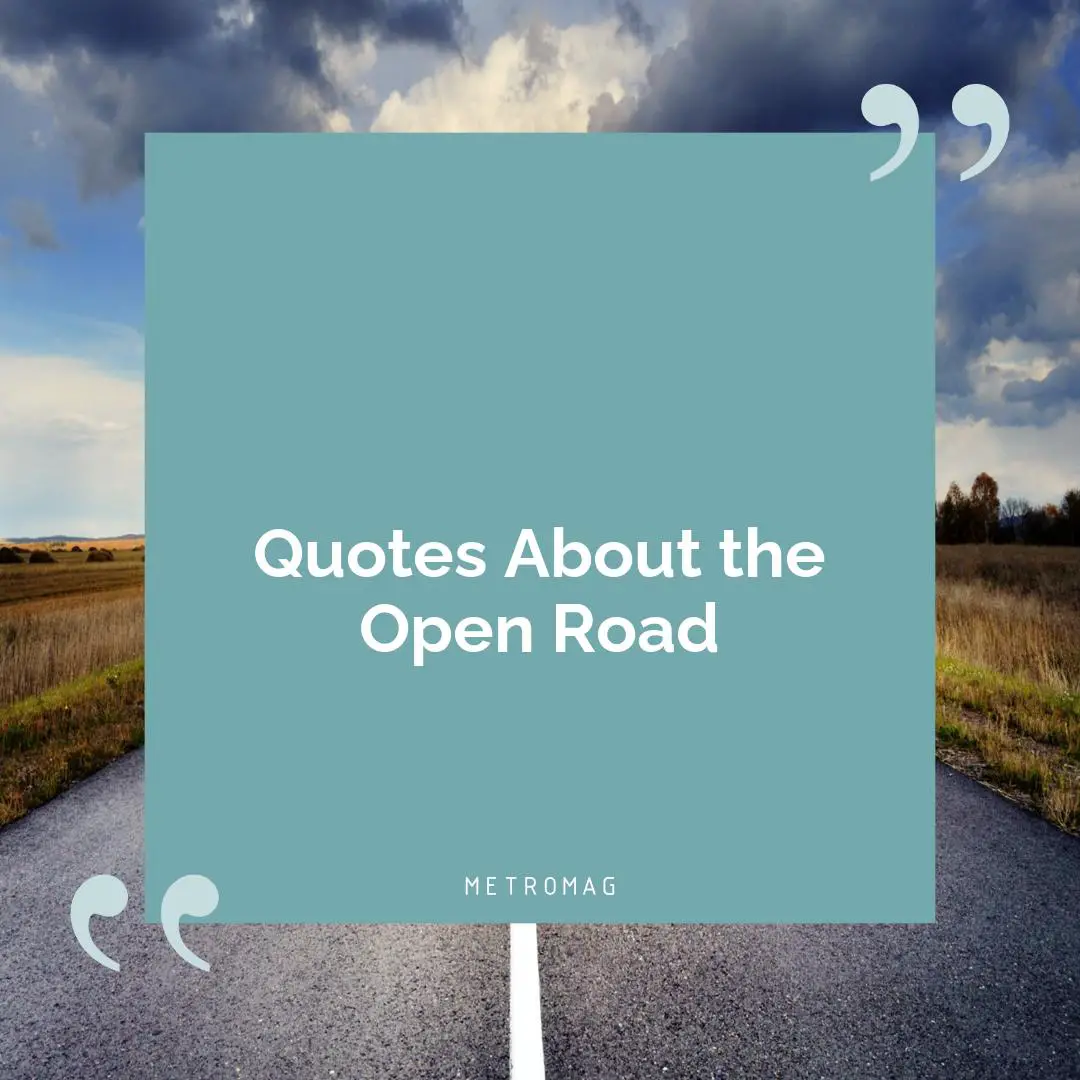 Quotes About the Open Road