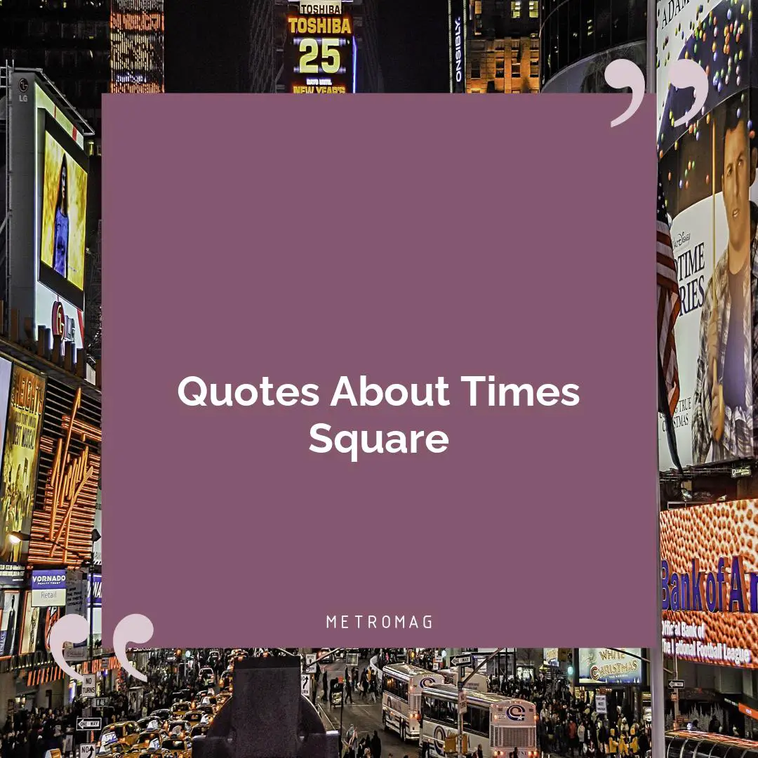 Quotes About Times Square