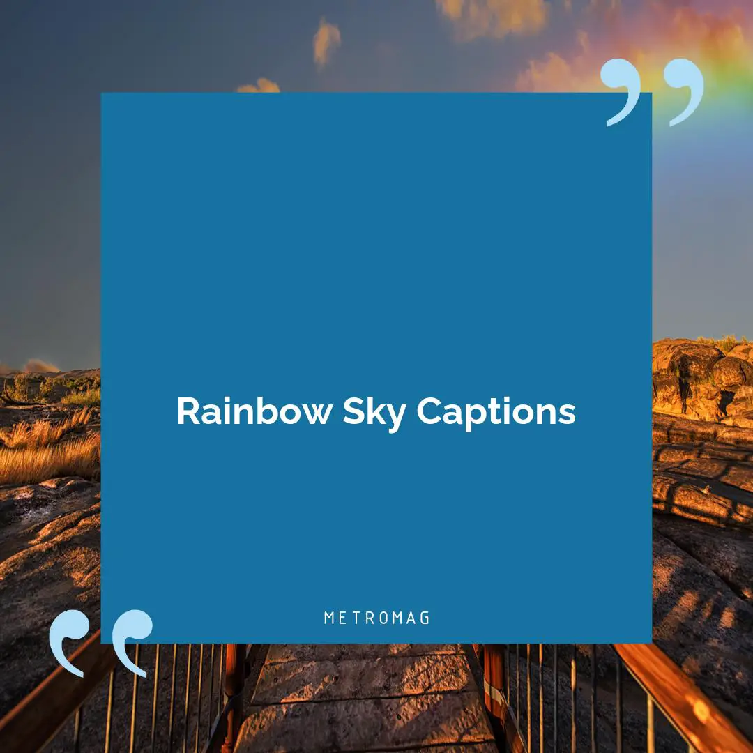 Rainbow Sky Captions