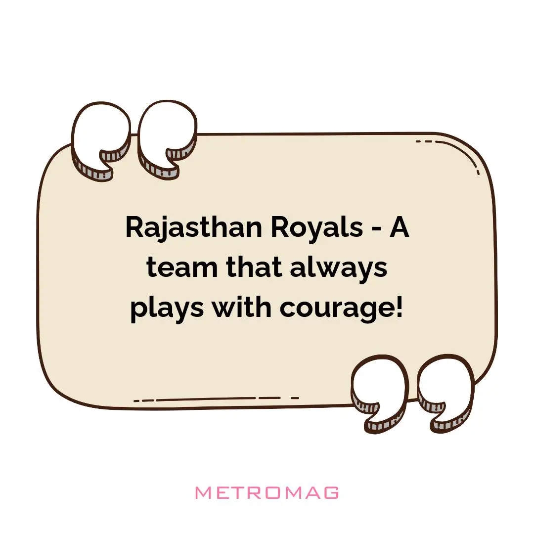 Rajasthan Royals - A team that always plays with courage!