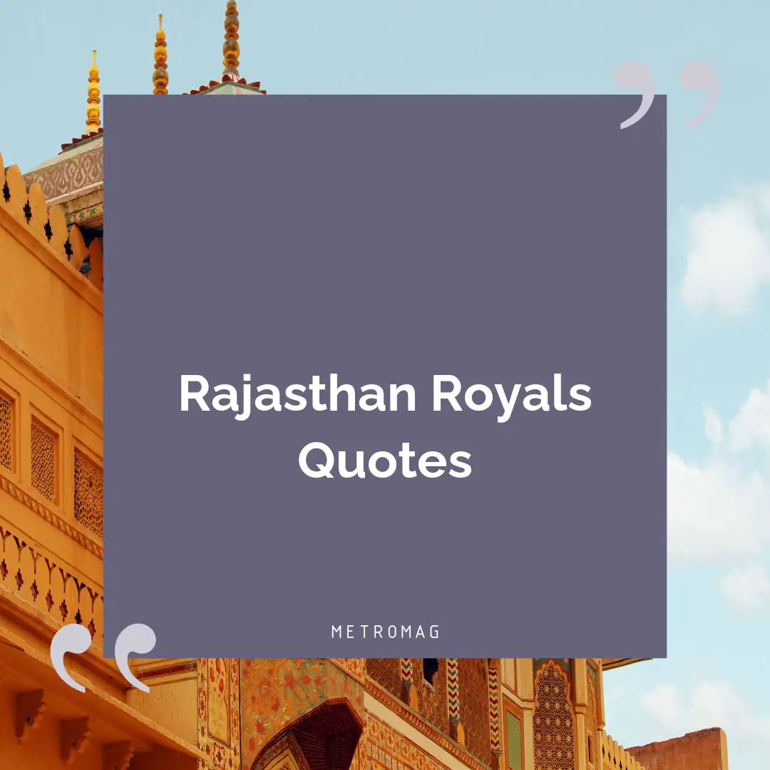 Rajasthan Royals Quotes