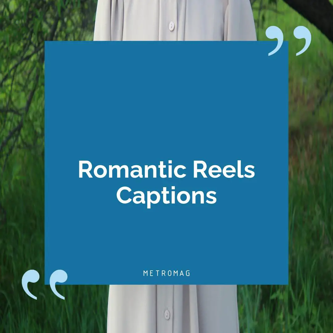 Romantic Reels Captions
