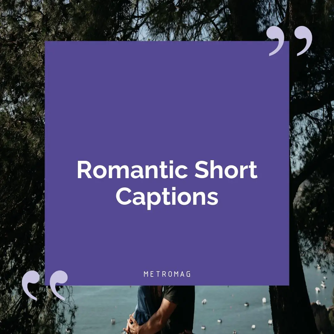 Romantic Short Captions