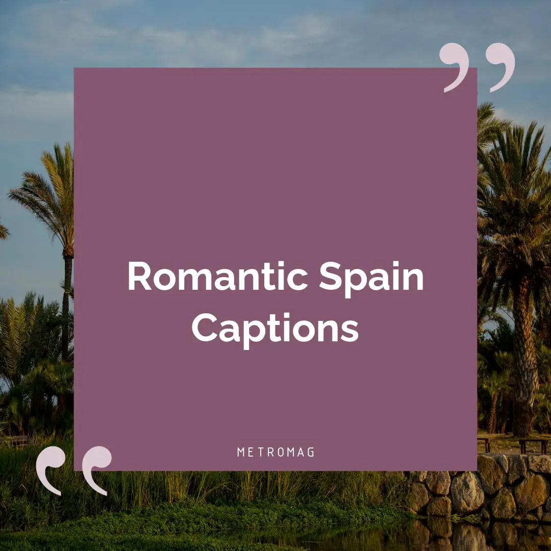 Romantic Spain Captions