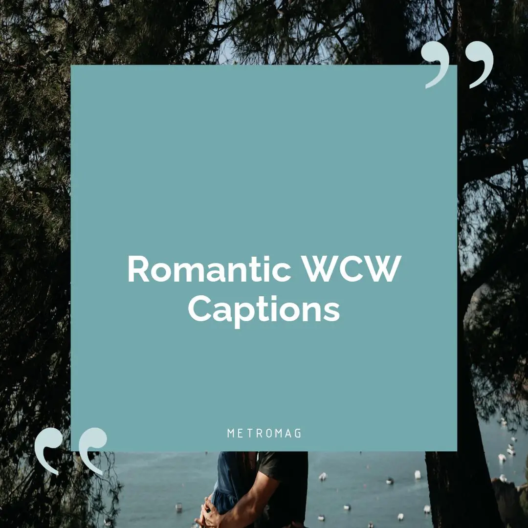 Romantic WCW Captions
