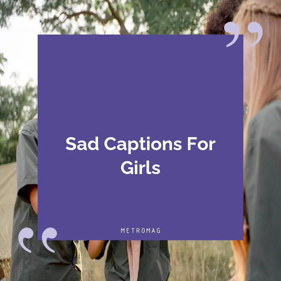 Sad Captions For Girls