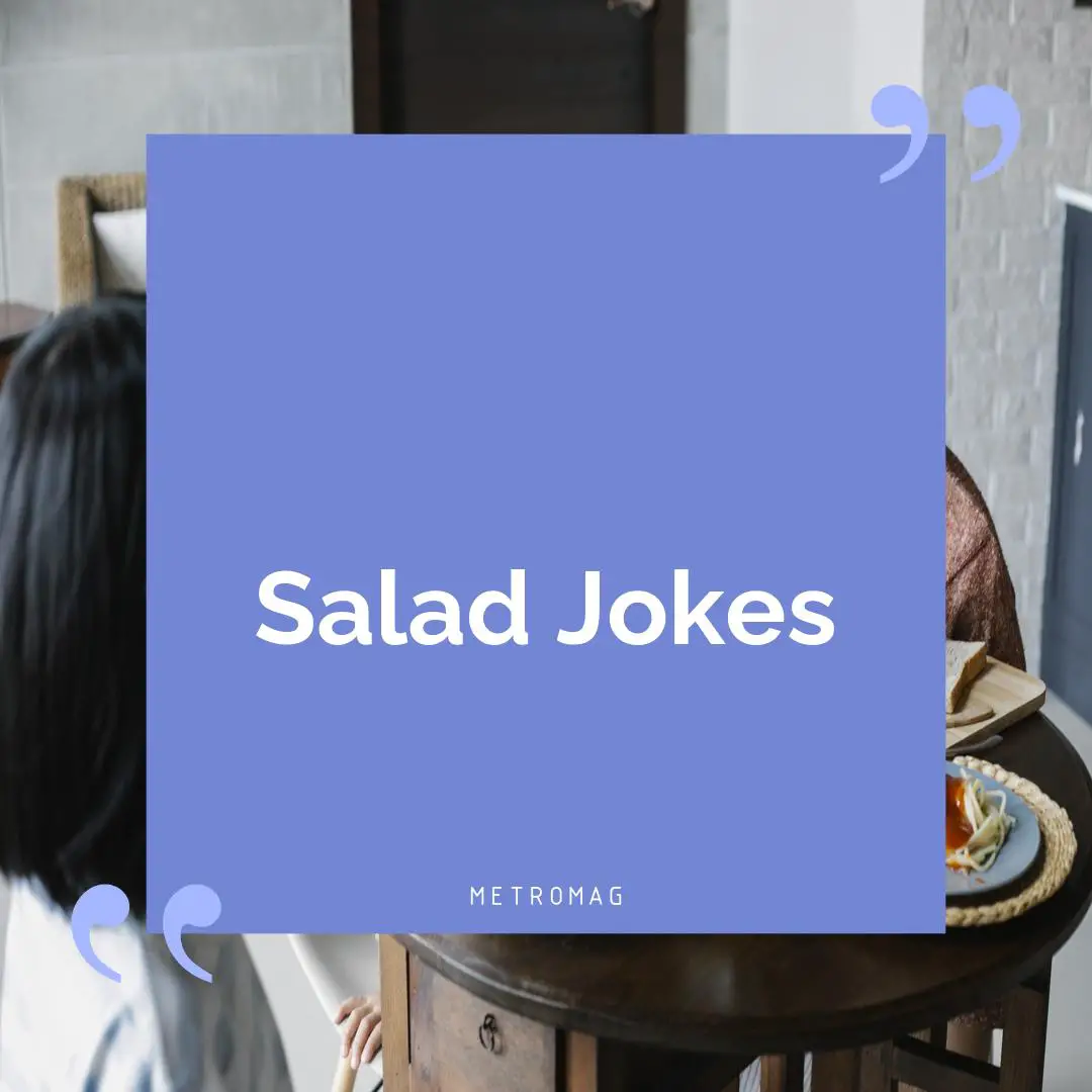 Salad Jokes