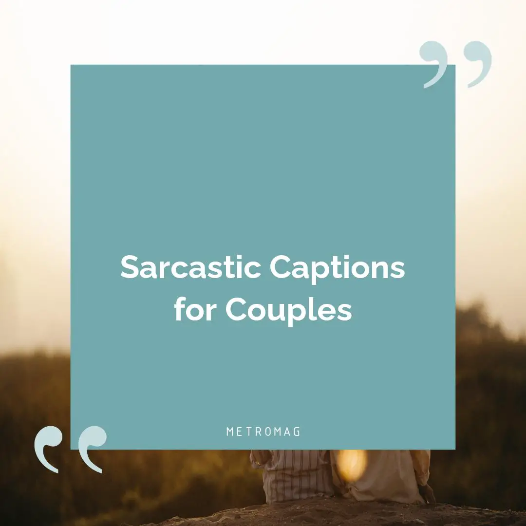 Sarcastic Captions for Couples