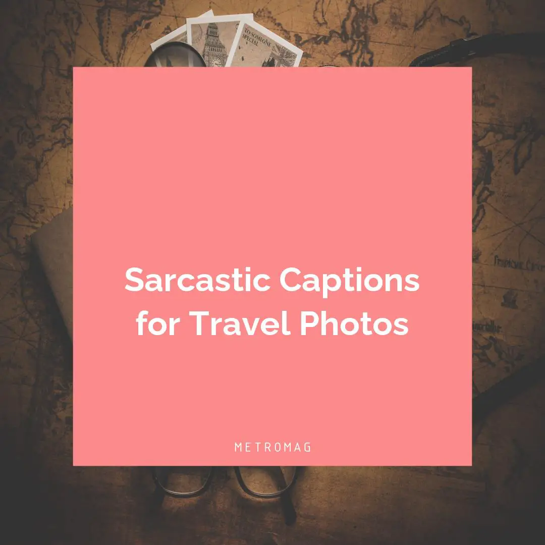 Sarcastic Captions for Travel Photos