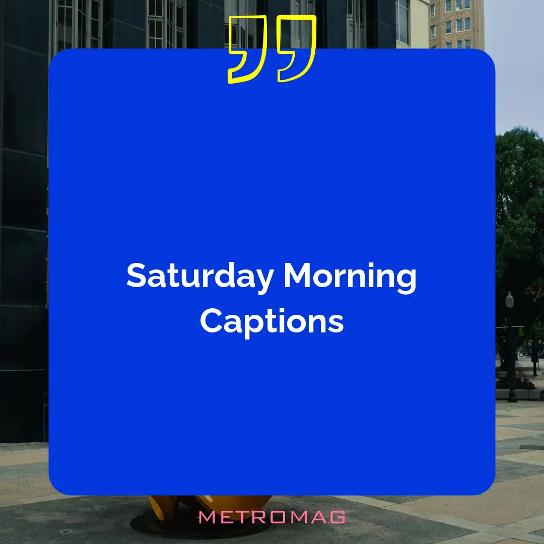 Saturday Morning Captions