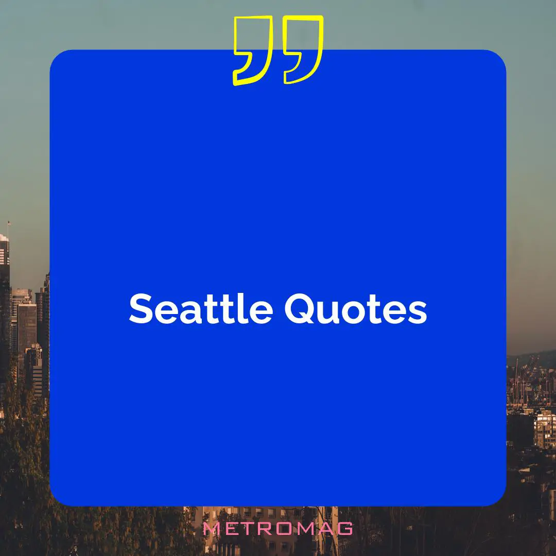 Seattle Quotes