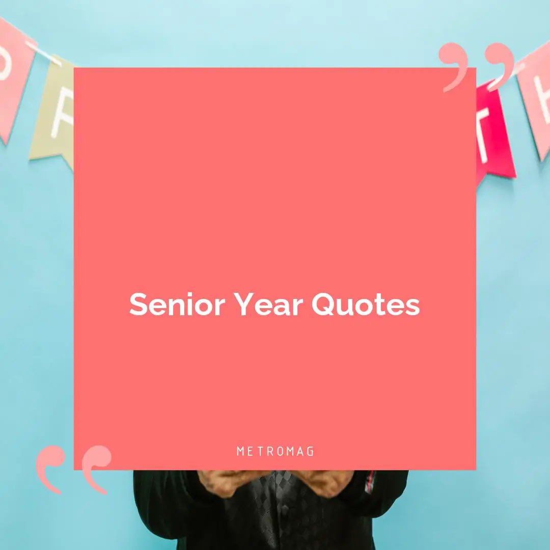 Senior Year Quotes