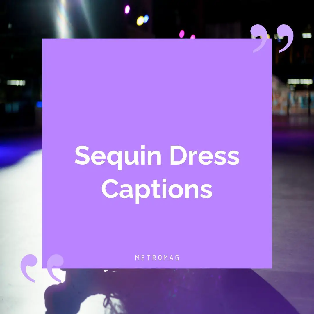 Sequin Dress Captions