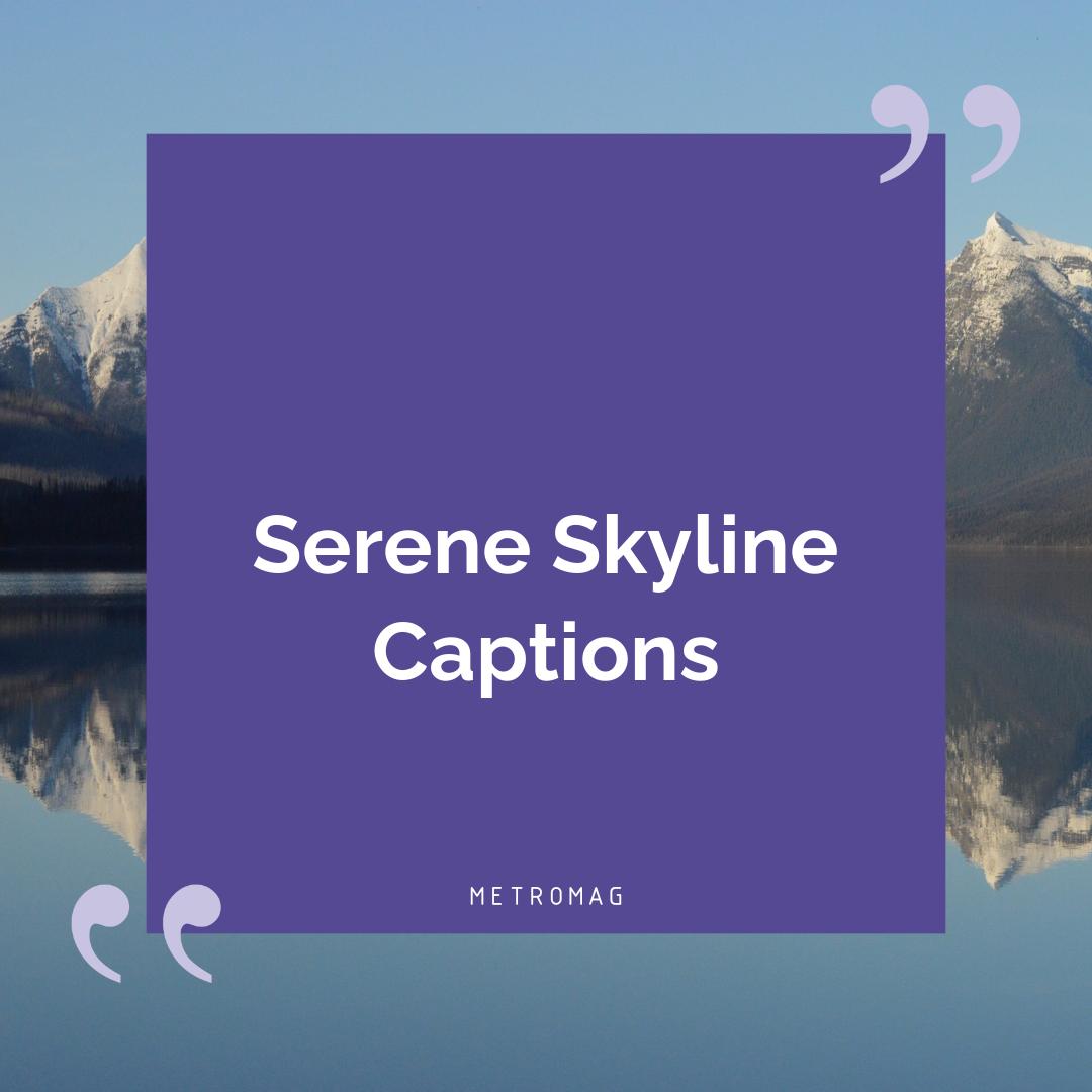 Serene Skyline Captions