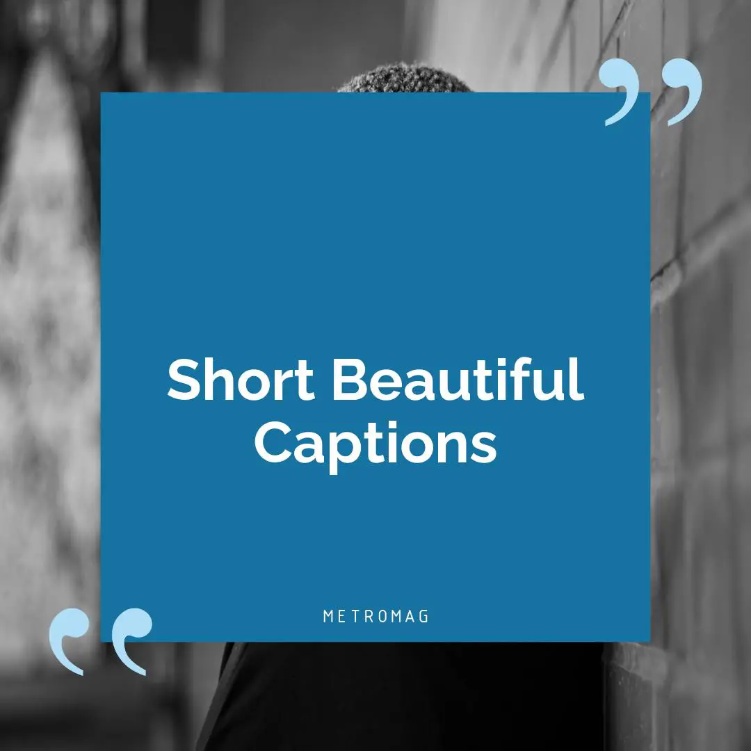 Short Beautiful Captions
