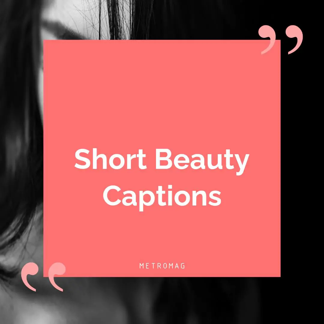 Short Beauty Captions