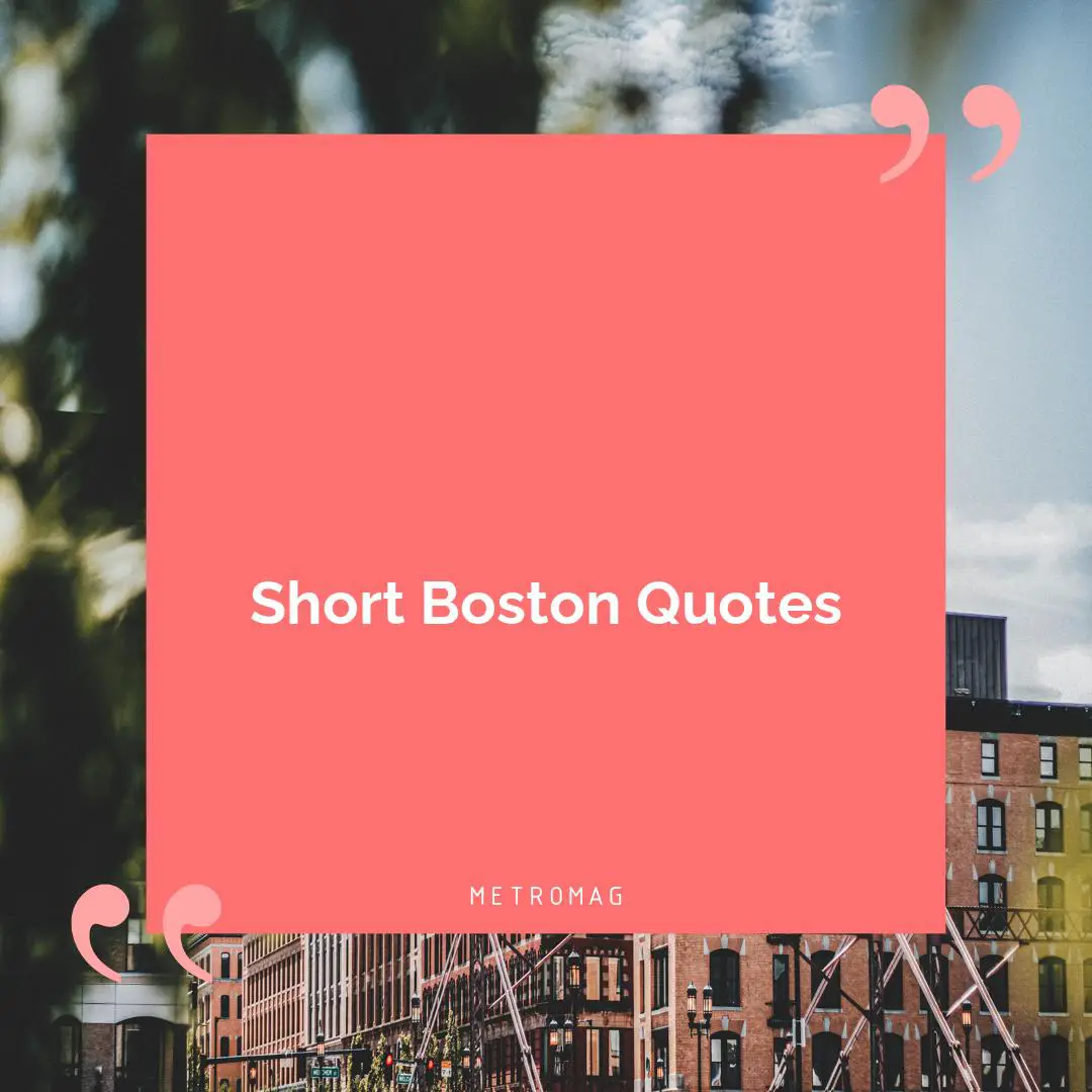 Short Boston Quotes