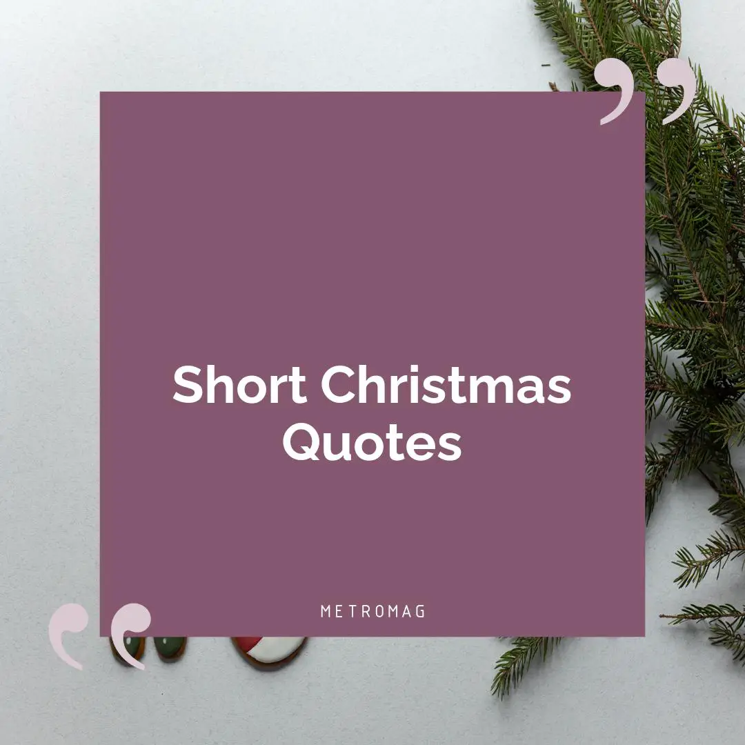 Short Christmas Quotes